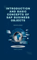 Introduction and Basic concepts of SAP Business Objects: Web intelligence