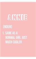 Annie Same as a normal girl just much cooler