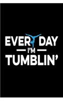 Everyday I'm Tumblin'