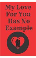 My love for you has no example