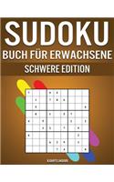 Sudoku Buch für Erwachsene Schwere Edition: 300 wirklich schwere Sudokus für Erwachsene mit Rätsel-Lösungen