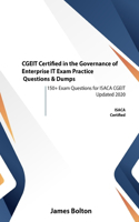 CGEIT Certified in the Governance of Enterprise IT Exam Practice Questions & Dumps: 150+ Exam Questions for isaca CGEIT Updated 2020