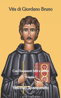 Vita di Giordano Bruno: Con Documenti Editi e Inediti - Volume I(91 Triamazikamno Editions)