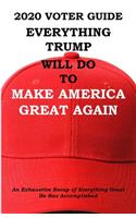 Everything Trump Will Do to Make America Great Again