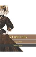 A Lost Lady: Large Print