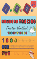 Numbers tracing Practice Workbook trace with me: Practice for Kids ages 3-8 with Pen Control, Number tracing workbook, Number Writing Practice Book, Number Tracing Book 32 pages. Learning the easy 