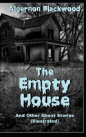 The Empty House and Other Ghost Stories-Original Edition(Annotated)