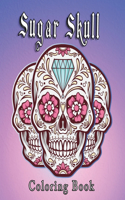 Sugar Skull Coloring Book: More Than 50 Stress Relieving Skull Designs for Adults Relaxation Inspired by Día de Los Muertos Skull Day of the Dead ( 50 Coloring pages )