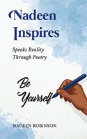 Nadeen Inspires: Speaks Reality Through Poetry