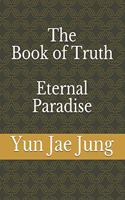 The Book of Truth (Eternal Paradise)