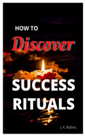 How To Discover Success Ritual