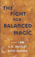Fight for Balanced Magic