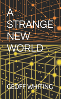 A Strange New World