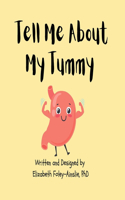 Tell Me About My Tummy