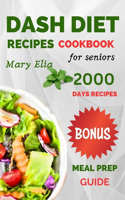 DASH Diet Recipes Cookbook for Seniors