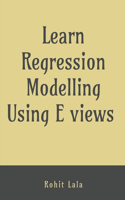 Learn Regression Modelling Using E Views