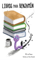 Books For Benjamin/Libros Para Benjamín