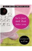 He's Just Not That Into You: The No-Excuses Truth to Understanding Guys