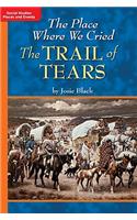 Timelinks: Grade 5, Approaching Level, the Place Where We Cried: The Trail of Tears (Set of 6): (Older Elementary Social Studies)