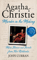 Agatha Christie: More Stories and Secrets from Agatha Christie's Notebooks