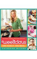 Weelicious: 140 Fast, Fresh, and Easy Recipes