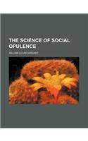 The Science of Social Opulence