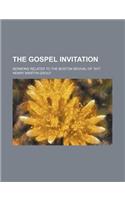 The Gospel Invitation; Sermons Related to the Boston Revival of 1877