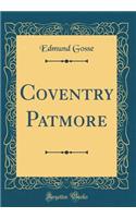 Coventry Patmore (Classic Reprint)