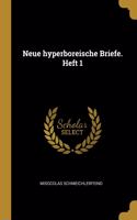 Neue hyperboreische Briefe. Heft 1