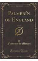 Palmerín of England, Vol. 3 of 4 (Classic Reprint)