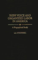 Irish Voice and Organized Labor in America