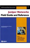 Juniper Networks Field Guide and Reference