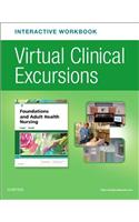 Virtual Clinical Excursions Online and Print Workbook for Foundations and Adult Health Nursing