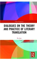 Dialogues on the Theory and Practice of Literary Translation