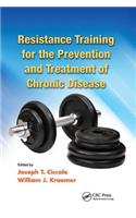 Resistance Training for the Prevention and Treatment of Chronic Disease