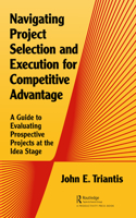 Navigating Project Selection and Execution for Competitive Advantage