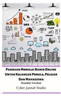 Panduan Memulai Bisnis Online Untuk Kalangan Pemula, Pelajar Dan Mahasiswa Standar Version