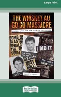 Whiskey Au Go Go Massacre