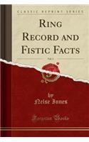 Ring Record and Fistic Facts, Vol. 3 (Classic Reprint)