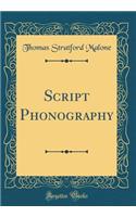 Script Phonography (Classic Reprint)