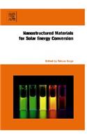 Nanostructured Materials for Solar Energy Conversion