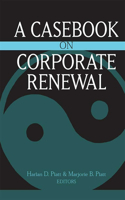Casebook on Corporate Renewal