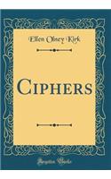 Ciphers (Classic Reprint)
