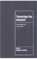 Theorizing the Standoff: Contingency in Action(Cambridge Cultural Social Studies)