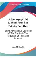 Monograph Of Lichens Found In Britain, Part One