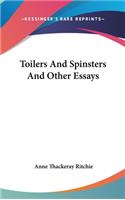 Toilers and Spinsters and Other Essays