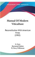 Manual Of Modern Viticulture