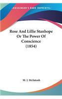 Rose And Lillie Stanhope Or The Power Of Conscience (1854)