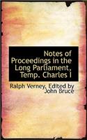 Notes of Proceedings in the Long Parliament, Temp. Charles I