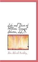 Life and Times of William Samuel Johnson, LL.D.